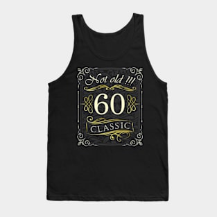 Not Old! CLASSIC 60th Birthday Tank Top